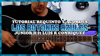 Tutorial  Los Botones azules  Junior H ft Luis R Conriquez  Requinto  Acordes  TABS [upl. by Ardekan]