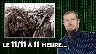 Pourquoi lArmistice eut lieu le 1111 à 11 heure  Révélation [upl. by Zischke]