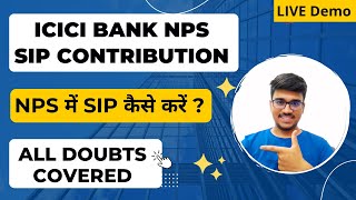 How to start SIP contribution in NPS National Pension Scheme account through ICICI  2023 [upl. by Koetke258]