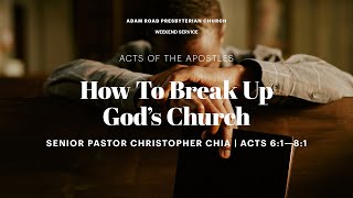 How to Break Up Gods Church Acts 61–81 – ARPC Weekend Service [upl. by Ahsiner257]