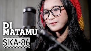 Di Matamu  SKA 86 ft REKA PUTRI  Sufian Suhaimi Reggae SKA Version [upl. by Jorey]