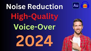 How to fix Noise Floor for high Quality Voice Over work 2024 [upl. by Teews478]