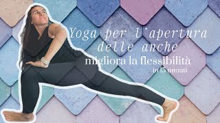 Yoga per la flessibilità delle tue anche  15 minuti per il tuo benessere [upl. by Nnairb]