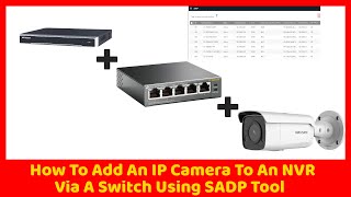 How To Add A HikVision IP Camera To NVR Using SADP Tool NEW [upl. by Chanda241]