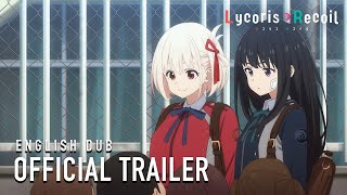 Lycoris Recoil  Official English Dub Trailer [upl. by Llabmik]