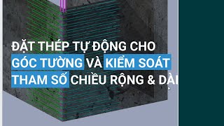 Đặt thép tự động cho góc tường và kiểm soát tham số chiều rộng và dài [upl. by Orozco478]