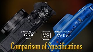 Canon PowerShot G5 X Mark II vs Nikon Coolpix W150 A Comparison of Specifications [upl. by Etam]