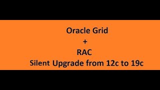 Step by Step Grid Infrastructure  RAC Database Silent Upgrade from 12201 to 193 [upl. by Llirrehs]