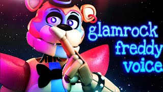 SFMFNAF Glamrock Freddys Voice [upl. by Trawets821]