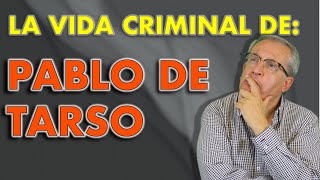 FEV 106 LA VIDA CRIMINAL DE PABLO DE TARSO [upl. by Pierrette]