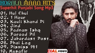 Korala Maan Latest Punjabi Song 2022  Non  Stop Punjabi Jukebox  New Punjabi Song 2022 [upl. by Ablasor]