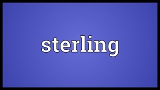 Sterling Meaning [upl. by Yssak753]