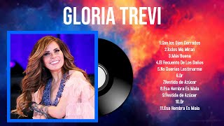 Las 10 mejores canciones de Gloria Trevi 2024 [upl. by Khano]