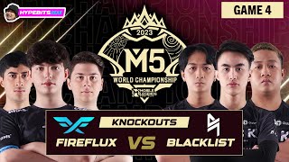 BLACKLIST vs FIRE FLUX  GAME 4  M5 CHAMPIONSHIP KNOCKOUTS  DAY 3 [upl. by Standford]