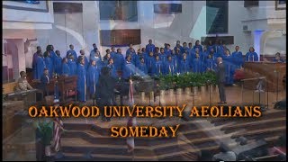 OAKWOOD UNIVERSITY AEOLIANS  SOMEDAY WITH CHAD LUPOE [upl. by Thaddus]