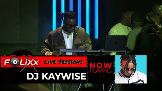 DJ KAYWISE  FoLiXx LIVE Sessions [upl. by Kilar]