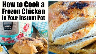 How to Cook a Whole FROZEN Chicken in Your Instant Pot [upl. by Ardried]