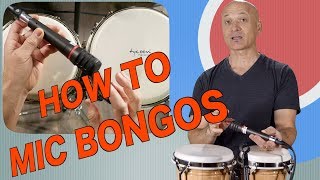 How to Mic Bongos  Live and Recording [upl. by Amund261]