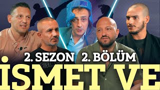 İsmet Ve – Spor Ve Olimpiyat Ve Jiu Jitsu ve Kötek 2Sezon 2Bölüm [upl. by Lach126]