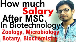 Msc biotechnology salary in India  How much salary after msc in life sciences in India [upl. by Eldwin357]