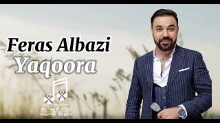 Feras Albazi Khiga Yaqoora 2024 [upl. by Puritan]