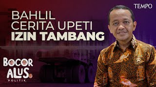 Menteri Bahlil Menjawab Tudingan Penerimaan Upeti dalam Pencabutan Izin Tambang  Bocor Alus Politik [upl. by Swayder759]