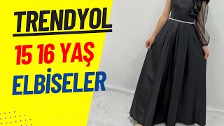 EN UYGUN ABİYE TURU 💃 15 16 Yaş Elbiseler Trendyol [upl. by Appledorf]