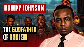 THE STORY OF THE GODFATHER OF HARLEM  BUMPY JOHNSON [upl. by Neoma]