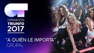 A QUIÉN LE IMPORTA  Grupal  OT 2017  OT Fiesta [upl. by Enitsej]