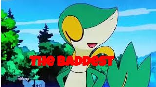 Snivy amv the baddest [upl. by Eenat]