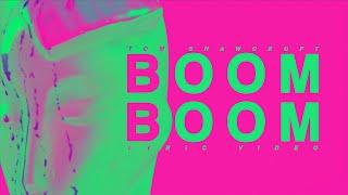 Tom Shawcroft  BOOM BOOM Official Lyric Video [upl. by Ardnued]