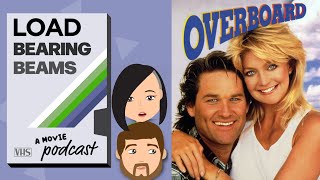 Overboard 1987 Movie Discussion Podcast Full Video Episode [upl. by Ahsyen]