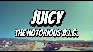 The Notorious BIG  Juicy  with lyrics [upl. by Dutch]