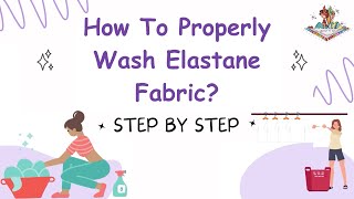 How To Properly Wash Elastane Fabric [upl. by Hilliard310]