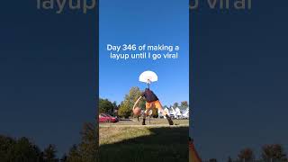 Day 346 of making a layup until I go viral layup basketball viral [upl. by Nyvar]