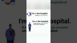 quotIN vs AT the Hospital  Learn the Difference in Englishquot  shorts [upl. by Iggep517]