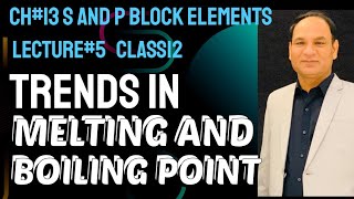 Ch13 Lec6  Melting and Boiling point mp and BpTrends in periodic tableClass 12 [upl. by Odrahcir576]