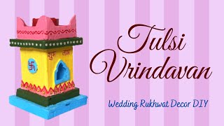 Tulsi Vrindavan making  Wedding Rukhwat Idea  Make Rukwat decor at home  madebymayuri [upl. by Tallou]