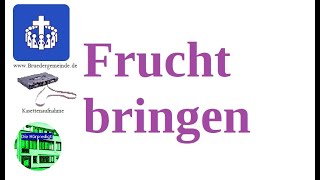 Frucht bringen [upl. by Sproul]