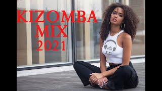 KIZOMBA MIX 2021 Vol 2 [upl. by Jung]