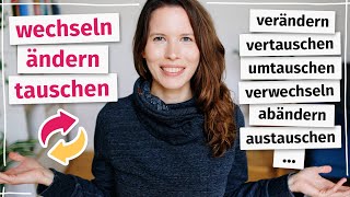 ändern wechseln tauschen Kennst du die Unterschiede Deutsch für Fortgeschrittene B2 C1 [upl. by Hayden]