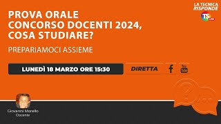 Prova orale concorso docenti 2024 cosa studiare Prepariamoci assieme [upl. by Lilybelle191]