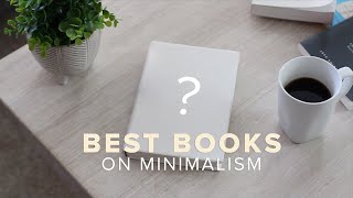 Top 5 Books That Inspired My Minimalist Journey [upl. by Bail106]