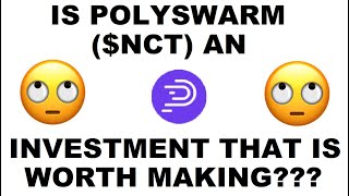 Is PolySwarm NCT A Good Investment What Does It Do And Is It Worth It [upl. by Eimile]