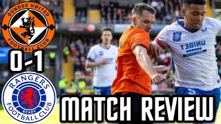 3 POINTS amp GOODNIGHT DUNDEE UNITED 01 RANGERS  SCOTTISH PREMIERSHIP  MATCH REVIEW [upl. by Ardnot383]