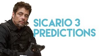 Sicario 3 Predictions [upl. by Ydissak811]