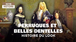 Perruques et belles dentelles  Histoire du look  Documentaire Mode  Fashion Week  CTB [upl. by Lehcir]