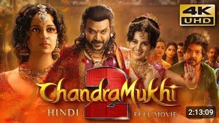 Chandramukhi 2 2024 South Hindi dubbed Full Movie  Starring Raghava Lawrence Kangana Ranaut [upl. by Cykana]