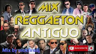 Mix Reggaetón antiguo  clásico lo mejor solo éxitos  nickfiredj [upl. by Jaddan]