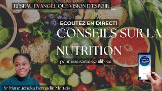 Conseils Sur La Nutrition Ep 6  VISION DESPOIR TV [upl. by Schwab]